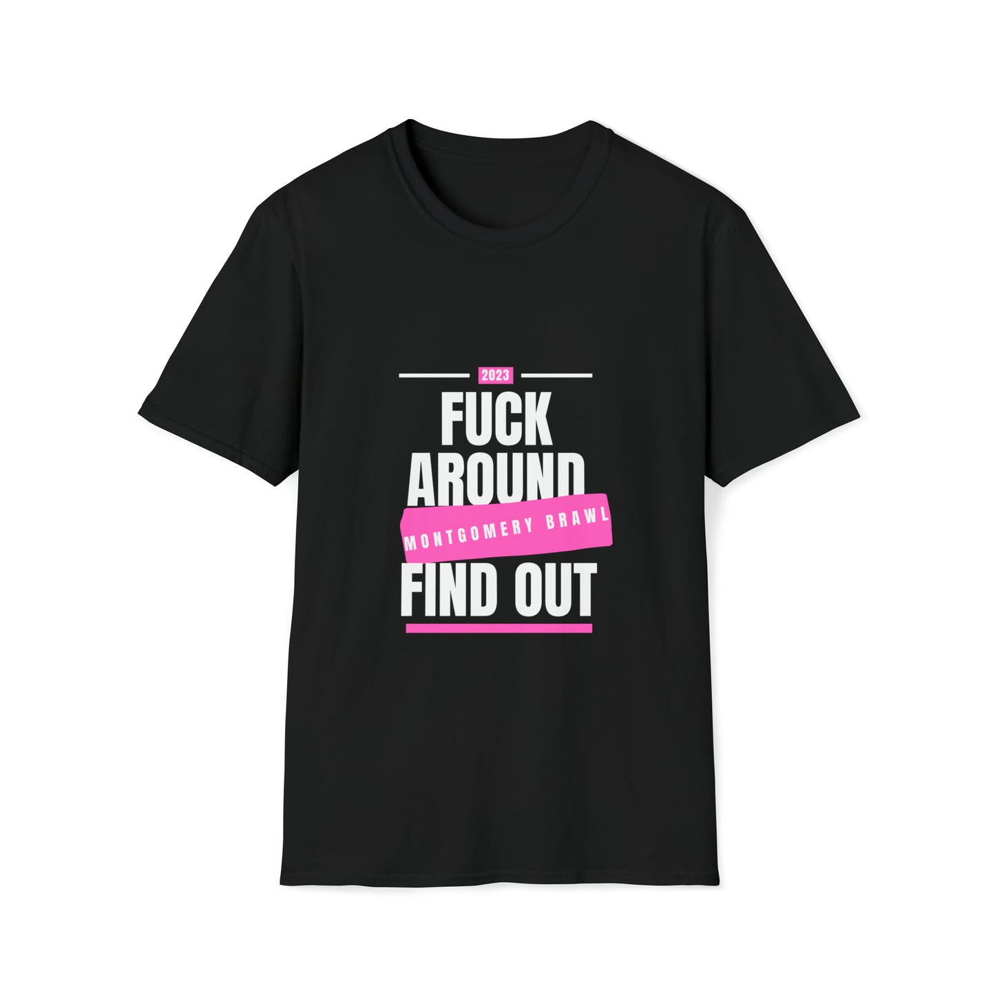 F Around (Pink) Unisex Softstyle T-Shirt