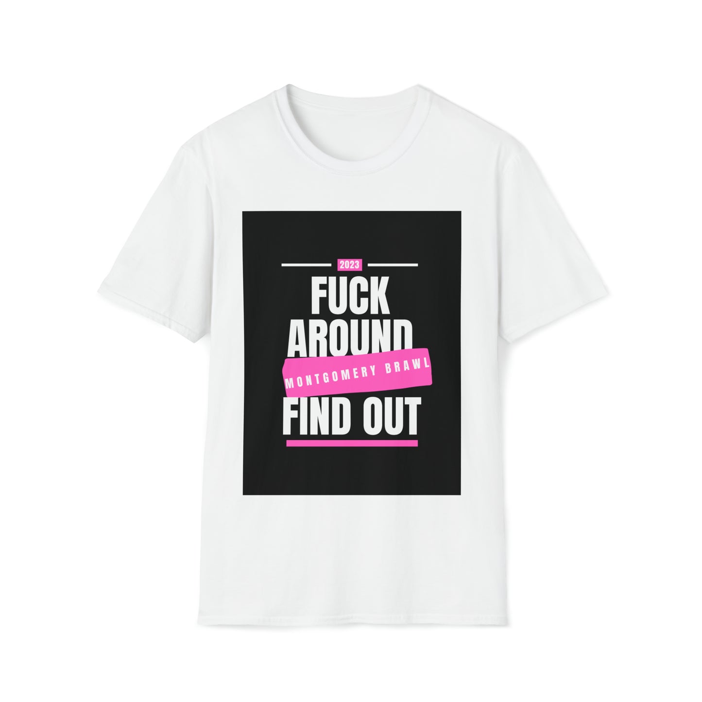 F Around (Pink) Unisex Softstyle T-Shirt