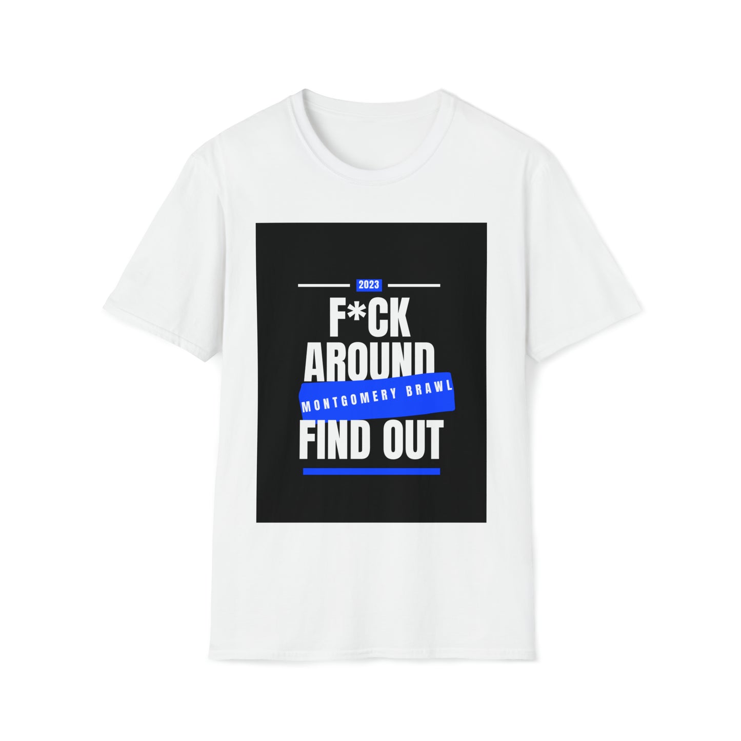 F Around (Blue) No Curse Unisex Softstyle T-Shirt