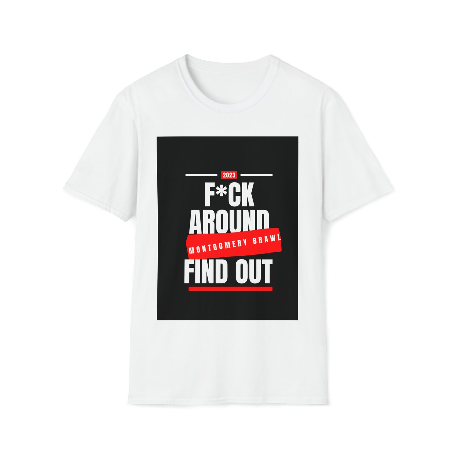 F Around (Red) No curse Unisex Softstyle T-Shirt