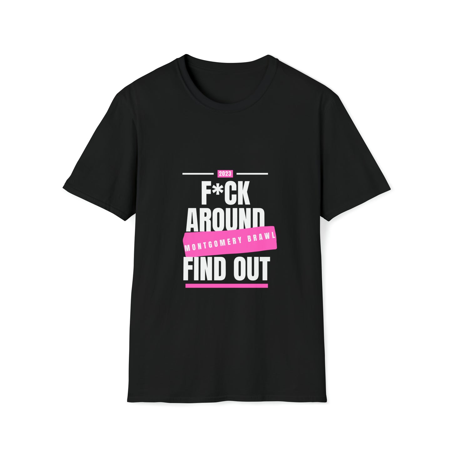 F Around (Pink) No Curse Unisex Softstyle T-Shirt