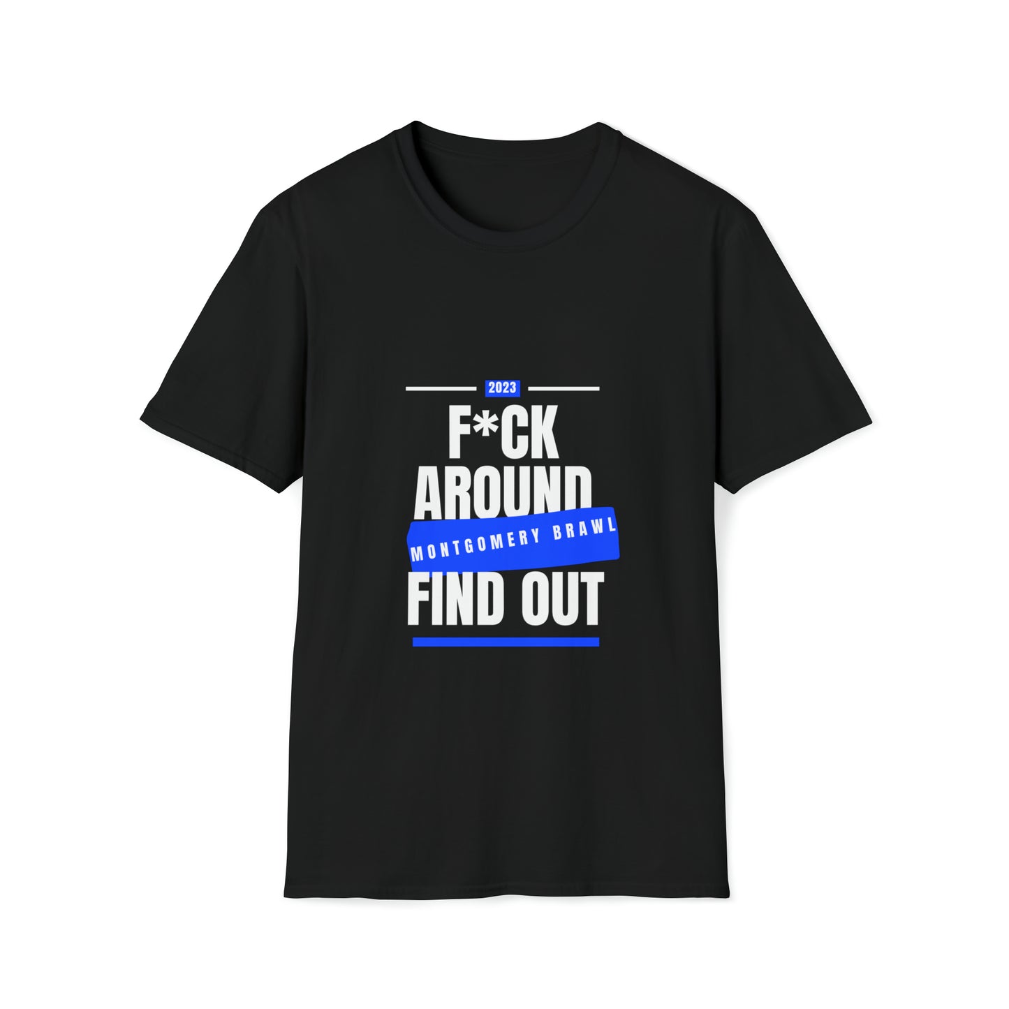 F Around (Blue) No Curse Unisex Softstyle T-Shirt