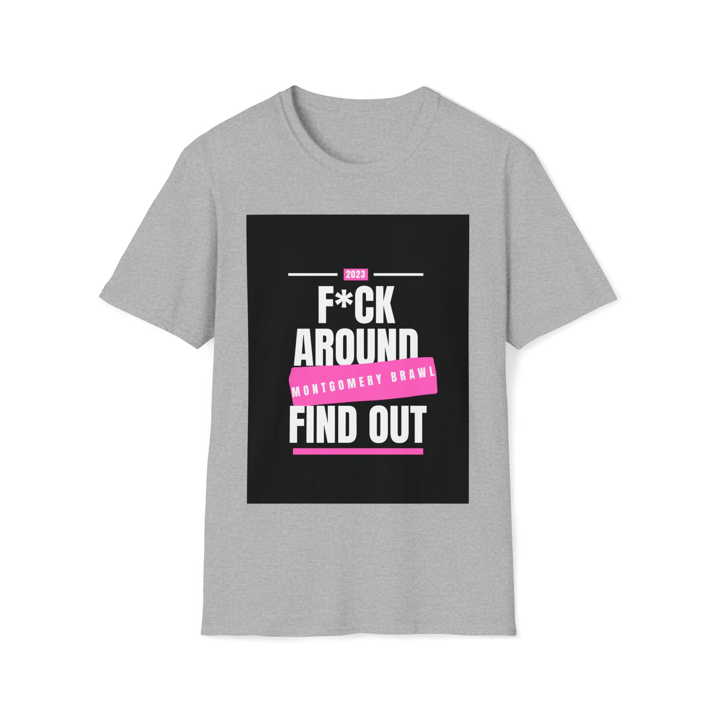 F Around (Pink) No Curse Unisex Softstyle T-Shirt