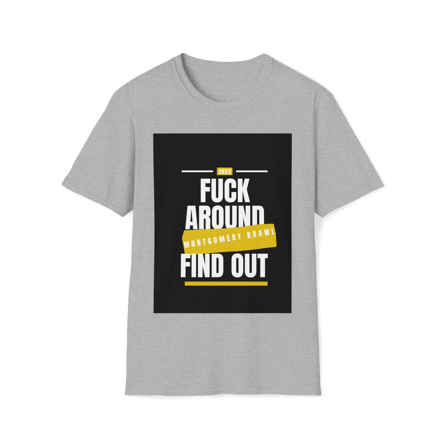 F Around (Gold) Unisex Softstyle T-Shirt