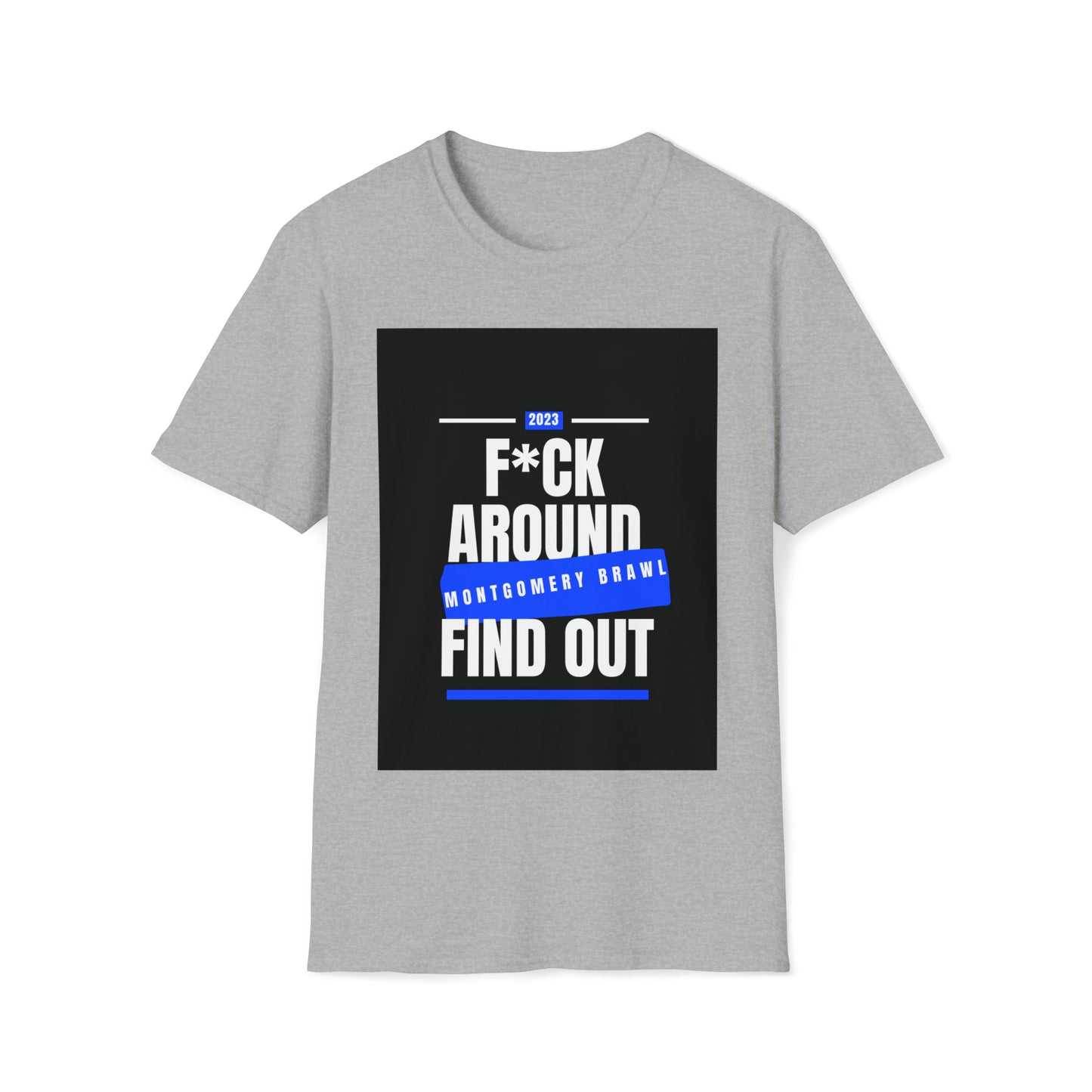 F Around (Blue) No Curse Unisex Softstyle T-Shirt