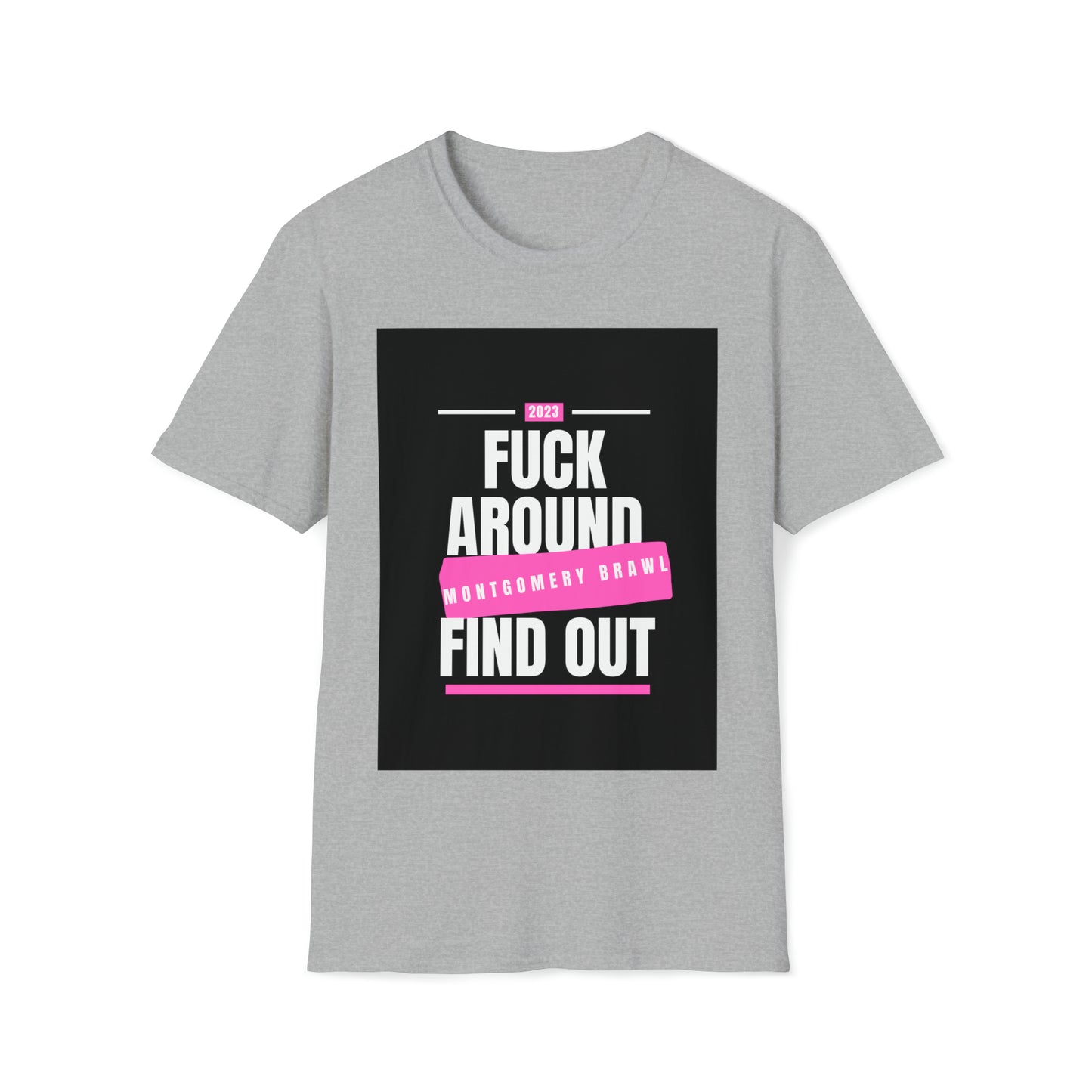 F Around (Pink) Unisex Softstyle T-Shirt